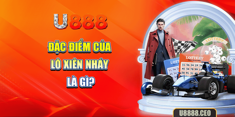 Đặc điểm của lô xiên nháy là gì?