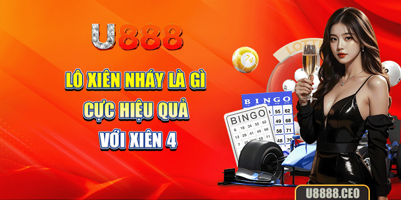 Lô xiên nháy là gì cực hiệu quả với xiên 4