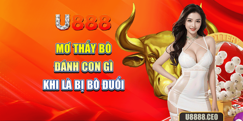 Mơ thấy bò đánh con gì khi là bị bò đuổi