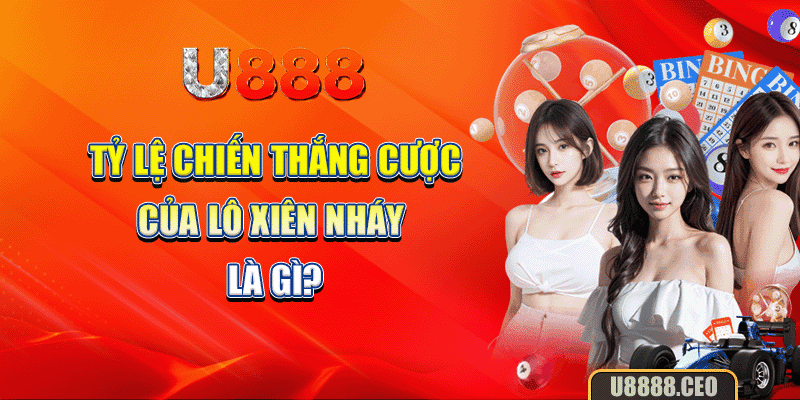 Tỷ lệ chiến thắng cược của lô xiên nháy là gì