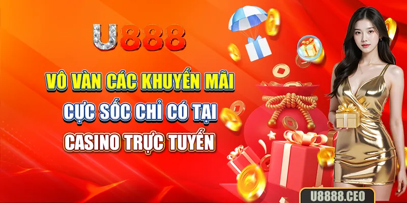 Vô vàn các khuyến mãi cực sốc chỉ có tại casino trực tuyến